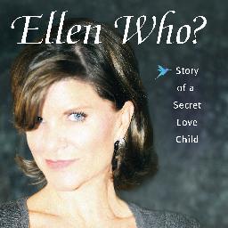 Author,  Ellen Who? Story of a Secret Love Child    http://t.co/v2R8AD2z8b                Writer:  http://t.co/PiKJ4kn2MX website: http://t.co/FfhCfw8hL3