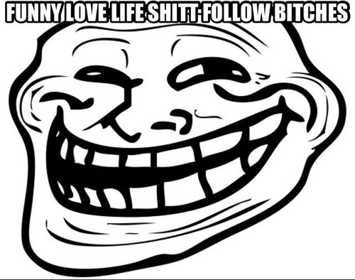 Hello follow me cause your cool like that *just Started This* #TeamFollowBack im hear to provide you with Funny shitt Love shitt and Life shitt S4S just DM me