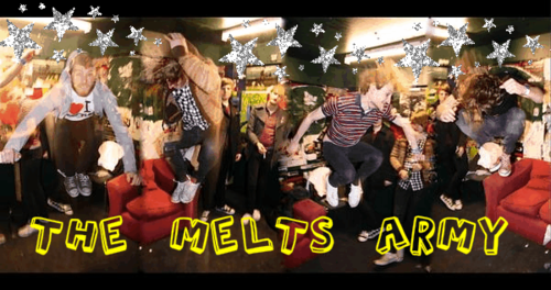 TheMeltsArmy's profile picture. They're rockin', shockin' and coming to get ya! Our Mission is to spread The Melts message everywhere! We won't stop til they make it HUGE! Come join