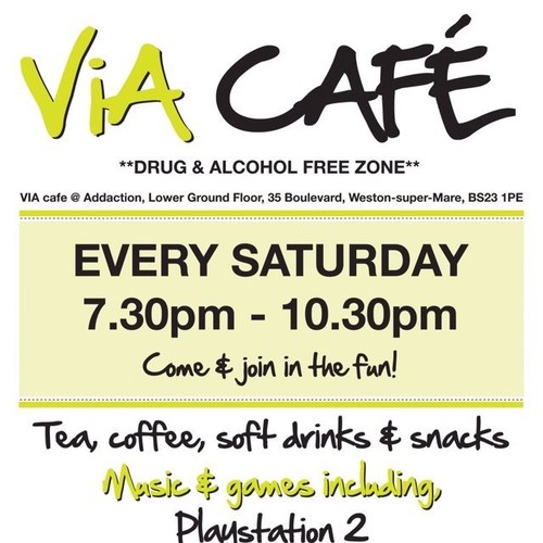 Recovery cafe (drug and alcohol free zone) Open Thursdays 2.30-10pm and Saturdays 7.30-10.30pm signposting and information service too 01934 620138