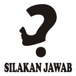 Semua jawaban dianggap benar. Mau kirim pertanyaan biar dijawab temen lain, silakan aja. Tinggal mention.