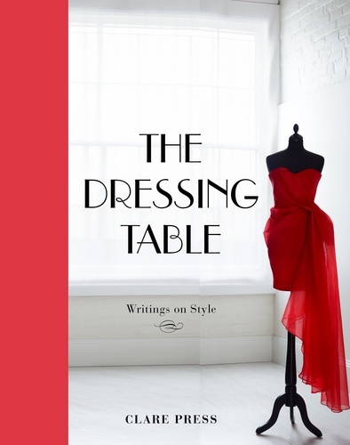 Clare Press - fashion journalist, author of The Dressing Table & designer of the Mrs. Press label http://t.co/0qvDEnoB