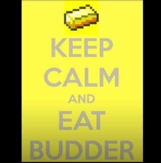 Welcome to the world of budder. Just follow me and become part of the clan! @beeerbuddy044 @SlukeeOfficial @Dakotavowellone @blazemen11