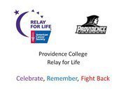 Providence College Relay for Life.Raise money.Stay up all night.Hang out with your friends.Make a difference.Laugh.Cry. Walk.Give Hope.Fight Cancer.Join Relay!