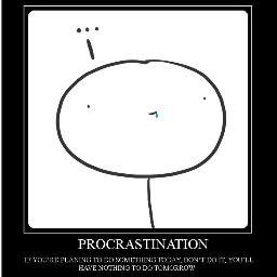 Procrasticlub's profile picture. PROCRASTINATORS UNITE!... TOMORROW!