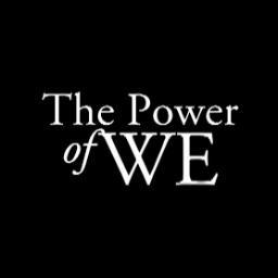 The Power of We
