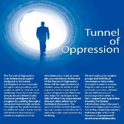 The Tunnel of Oppression is a program that introduces participants to the concepts of oppression, privilege & power to challenge  people to think more deeply.