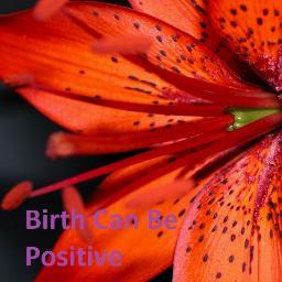 Positive_Birth1's profile picture. To gather and hear peoples positives stories on their experiences of birth and spread the word, Birth can be positive!