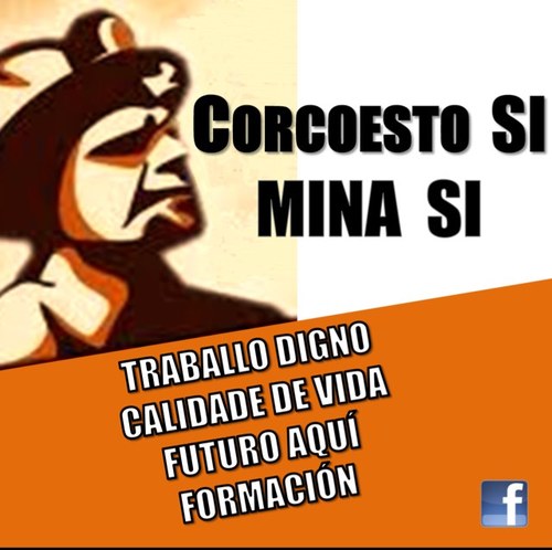 Grupo creado para apoiar o proxecto mineiro de Corcoesto. Será benvido calquer contido que aporte información real