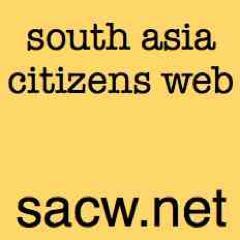 South Asia Citizens Web (since 1996)
retweets aren't endorsements