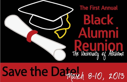 The official twitter for the First Annual Black Alumni Reunion for the University of Alabama. March 8th-10th, 2013