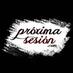 Próxima Sesión (@proxima_sesion) Twitter profile photo