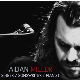 Aidan Miller is a pianist/vocalist/songwriter.