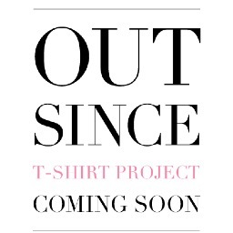 Out Since T-Shirt Project Coming Soon