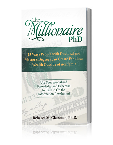 MillionairePhD's profile picture. The Millionaire PhD shows you how to turn your specialized knowledge and expertise into wealth!