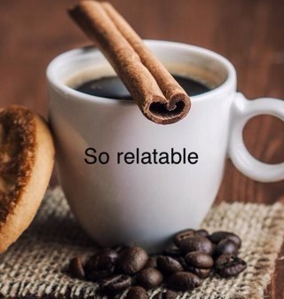 So relatable
