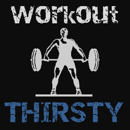 Making sure you stay thirsty in your workout routine.