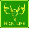 hicklife's profile picture. Hick Life® The Ultimate Outdoor Lifestyle Brand, geared toward the love of the outdoor lifestyle & those who love and live it. Hunting, fishing, muddin etc, etc