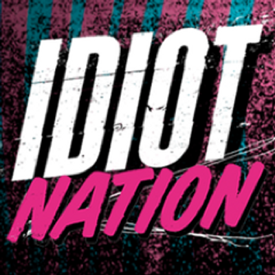 idiotnation idiotnation