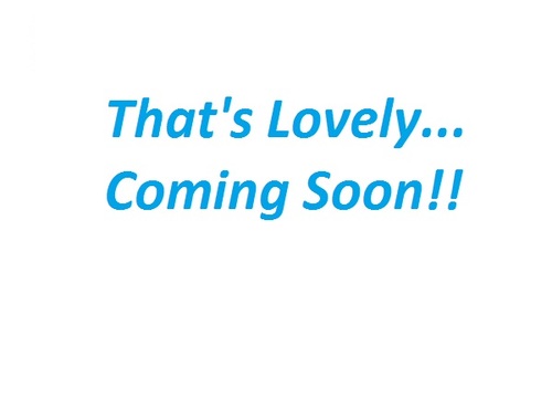That's Lovely is coming soon! Keep watching!!