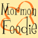 I'm a food lover, and a Mormon. No. The two are not mutually exclusive.