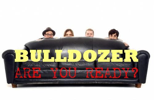 Brace for impact because BuLLdoZeR is comin' your way.