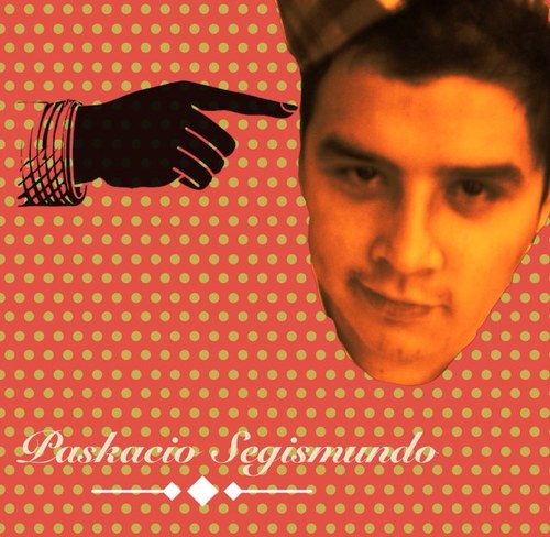 Yo soy Paskacio Segismundo.