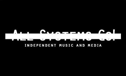All Systems Go! - Independent Music & Media.