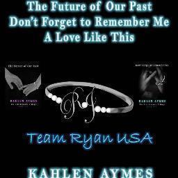 TeamRyanUSA's profile picture. Official US Fan account for #TheRemembranceTrilogy by @Kahlen_Aymes #TheFutureOfOurPast #DontForgetToRememberMe and still to come #ALoveLikeThis