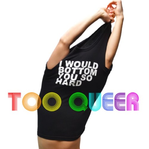 too_queer's profile picture. http://t.co/Xbp4tdoWcc is a global online fashion store for the LGBT community.
Receive 15% off with coupon code: TWEET