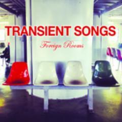 Welcome to Foreign Rooms the Transient Songs Band Twitter Page
