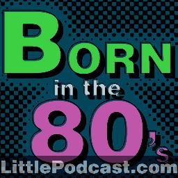 Born in the Eighties The preeminent podcast of partying people.  https://t.co/2xX6IXD7xl
