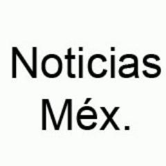 Noticias del Estado de México