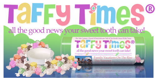 Taffy Times is a 1 lb tube of fresh assorted gourmet saltwater taffy + Taffy Times Good News-letter, filled w/ uplifting stories from across the U.S.A!