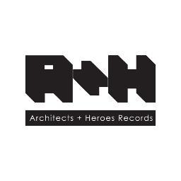 Architects + Heroes Records: Genre Free Underground Sounds for Electric People