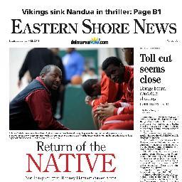 The Eastern Shore News is a twice-weekly paper owned by The Gannett Co., covering Accomack and Northampton counties on Virginia's Eastern Shore.