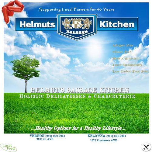 Helmut Sausage Kitchen believes in sourcing out only the highest sustainable & most times local product. We produce the finest Sausage in the Okanagan Valley