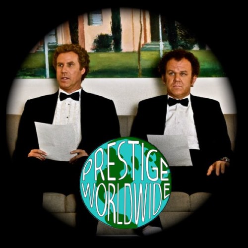 Prestige Worldwide the first word in entertainment. Brennan Huff & Dale Doback. (Parody)
