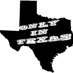 Bringing Texans together, one Tweet at a time! #OnlyInTexas