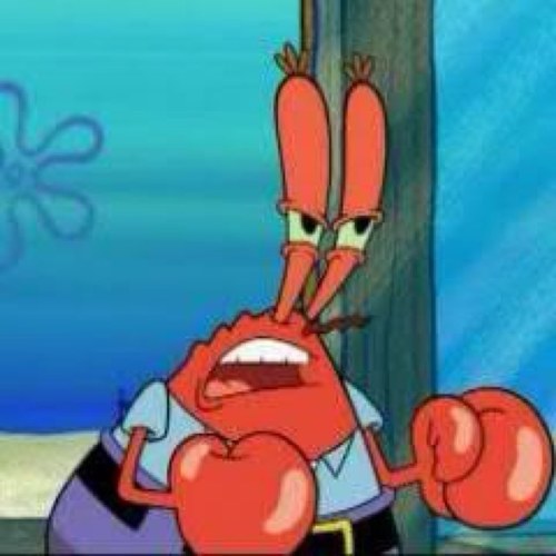 Ik ben meneer Krabs!! wil je geld ? kom dan niet bij mij lenen, anders scheld ik je uit en sla ik je inelkaar !