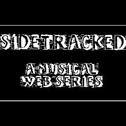 SideTracked is a musical web series about 3 HS boiz and their search for rocknroll fame, true bro-love, and jilted revenge. COMING SOON TO AN INTERNET NEAR YOU.