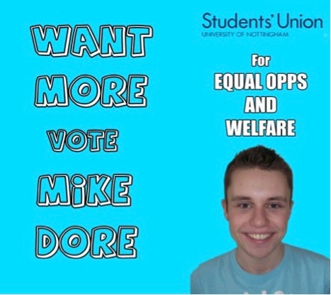 VoteMikeDore's profile picture. Want more? Vote Mike Dore ...
I am re-running for Equal Opps & Welfare Officer, please check out my policies here: http://t.co/2pjaCoIAxp