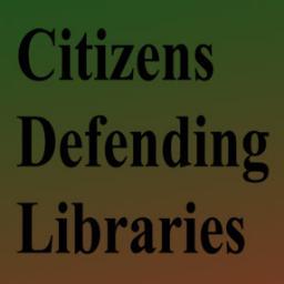Citizens Defending Libraries est. Feb 2013, fighting defunding, shrinkage, sell-off of NYC libraries for real estate developer benefit, not the public's