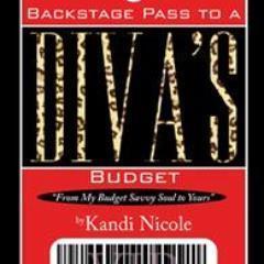 Author of- Backstage Pass To A Diva's Budget-
Sharing hush-hush secrets on how to dine, entertain, live, shop and travel on a budget.