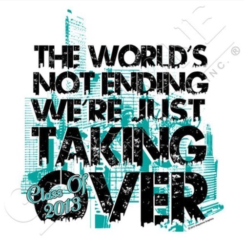 2013: Because the world won't end in 2012. Instant follow back, try it. #ClassOf2013Problems