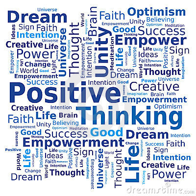 Dream
Believe
Always positiveTHINKING