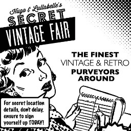 A vintage fair...only it's secret! Specific location only revealed 72 hours before the event! follow us for more....