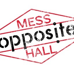 OPPOSITE MESS HALL WILL BE BACK SOON.  STAY TUNED.