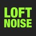 LOFT NOISE (@loftnoise) Twitter profile photo LOFT NOISE (@loftnoise) Twitter profile photo