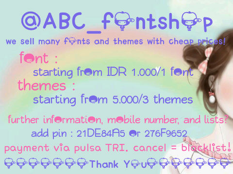we sell many fonts with cheap prices! NO CANCEL!cancel=BLACKLIST+BLOCK! TRUSTED♥ &happy shopping!^^ follback? Buy first  -owner : @tamariskaa_ & @ilove_Niall_JH